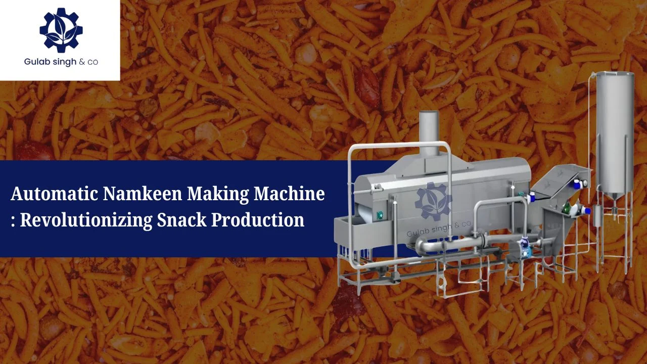 You are currently viewing Automatic Namkeen Making Machine : Revolutionizing Snack Production